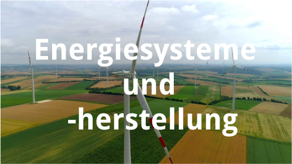 Energiesysteme- und Herstellung